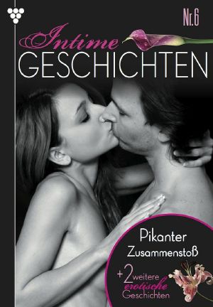 [Intime Geschichten 06] • Pikanter Zusammenstoß